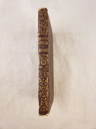 Item #42709 The Child at Home; Or, the Principles of Filial Duty. John S. C Abbott