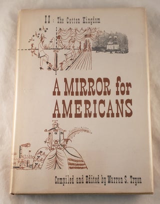 Item #42712 A Mirror for Americans. Life and Manners in the United States. 1790-1870. As Recorded...
