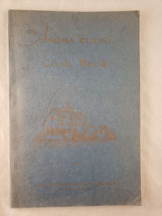 Item #42719 The Amoma Class Cookbook. Amona Class of the Collinsville Union Church