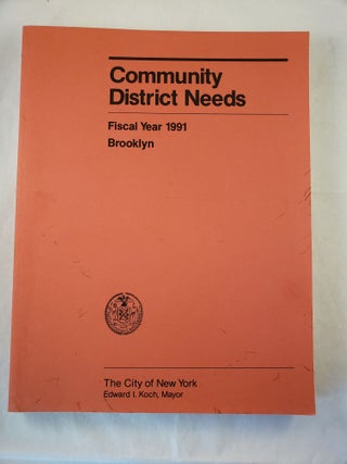 Item #42743 Community District Needs Brooklyn Fiscal Year, 1991 Capital Budget, Expense Budget,...
