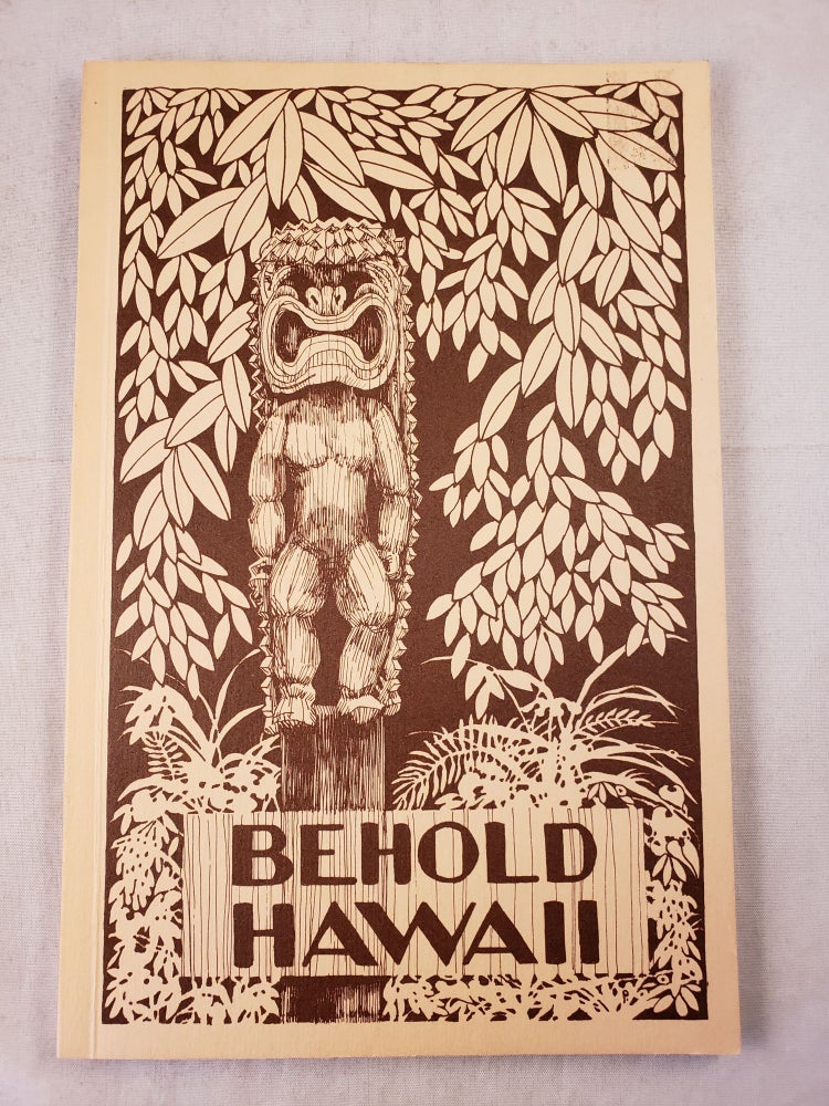 Item #42757 Behold Hawaii A Collection. Barbara B. Robinson, Catherine E. Harris, Jean Book Patric, Esther Shimazu.