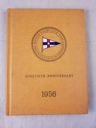 Item #42766 1956 Boston Yacht Club Organized 1866 Incorporated 1868 Ninetieth Anniversary. n/a