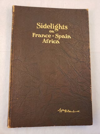 Item #42771 Sidelights On France, Spain and Africa. Wm. H. Danforth