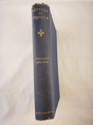 Item #42792 Letters of Travel. Phillips and Brooks, M. F. B