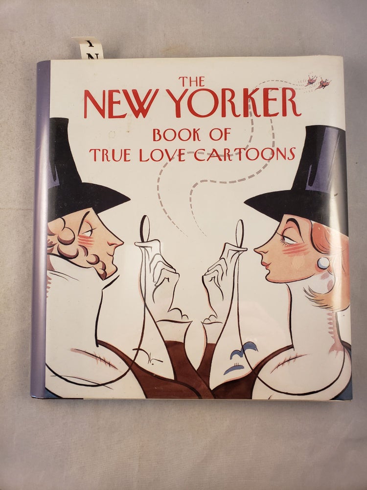 Item #42797 The New Yorker Book of True Love Cartoons. n/a.