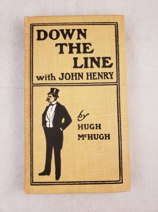 Item #42838 Down The Line with John Henry. Hugh McHugh