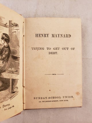 Henry Maynard Trying To Get Out of Debt