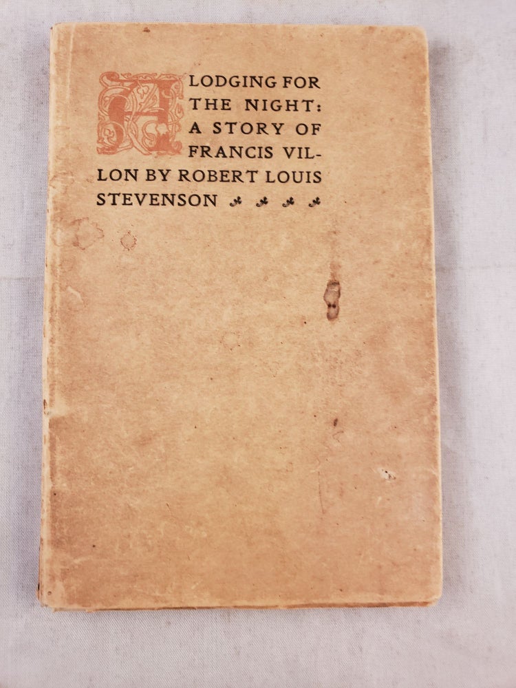 Item #42886 A Lodging For the Night: A Story of Francis Villon. Robert Louis Stevenson.