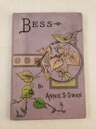 Item #42887 Bess The Story of a Waif. Annie S. Swan