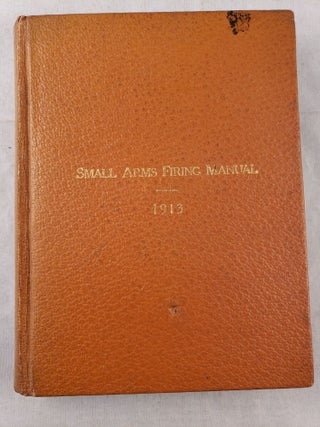 Item #42900 Small Arms Firing Manual 1913. Leonard Wood, War Department
