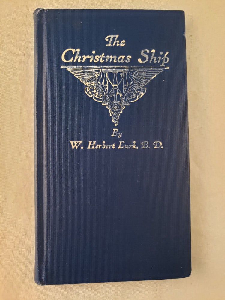 Item #42954 The Christmas Ship. W. Herbert Burk.