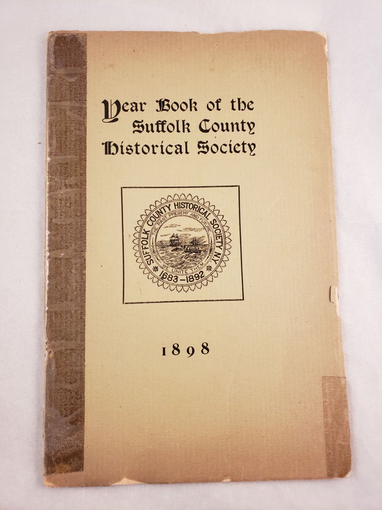 Item #42997 Year Book of the Suffolk County Historical Society. Suffolk County Historical Society.