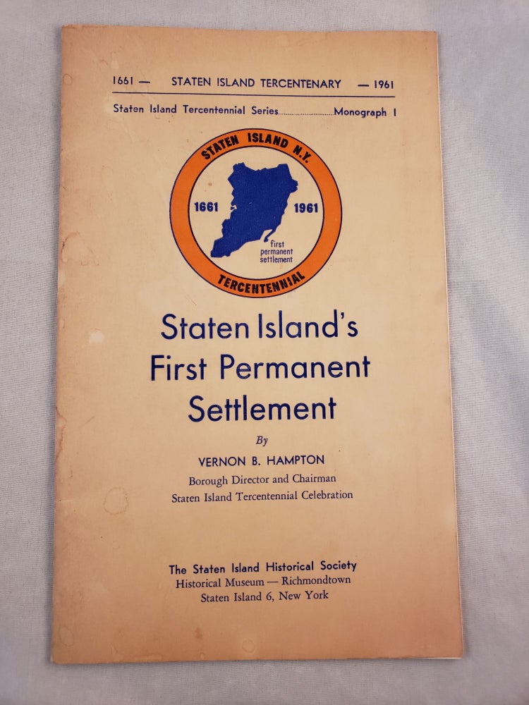 Item #42998 Staten Island’s First Permanent Settlement. Vernon B. Hampton.