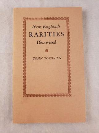 Item #43076 New Englands Rarities Discovered. John Josselyn