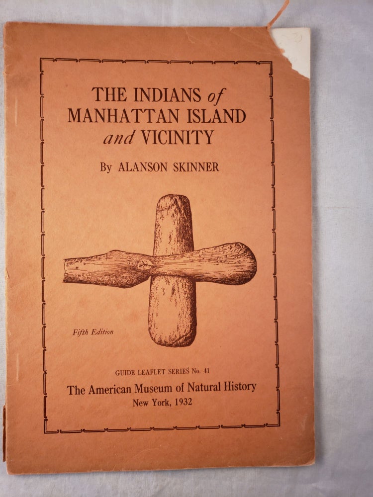 Item #43077 The Indians of Manhattan Island and Vicinity. Alanson Skinner.