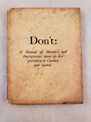 Item #43086 Don't: A Manual of Mistakes and Improprieties more or Less Prevalent in Conduct and...