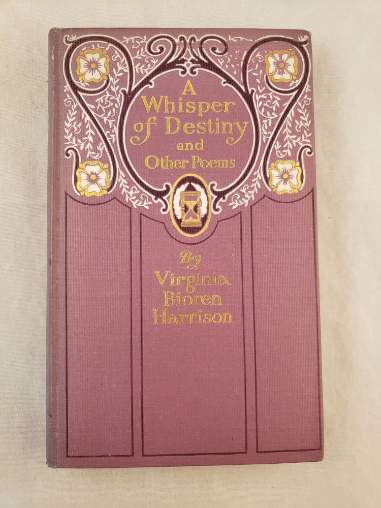 Item #43089 A Whisper of Destiny and Other Poems. Virginia Bioren Harrison.