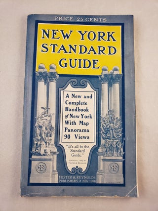 Item #43097 New York Standard Guide The Metropolis of the Western World 1906. Foster, Reynolds