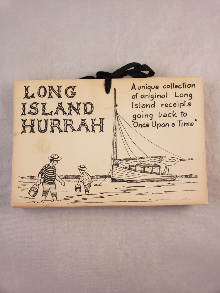 Item #43099 Long Island Hurrah a unique collection of original Long Island receipts going back to "Once upon a time" Eva Smith, Malcolm Fleming.