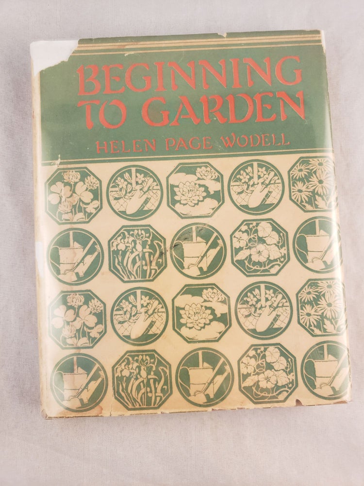 Item #43125 Beginning to Garden. Helen Page and Wodell, Jack Rose.