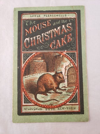 Item #43168 The Mouse and the Christmas Cake. n/a