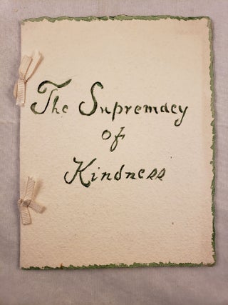 Item #43185 The Supremacy of Kindness. Joseph H. Crooker