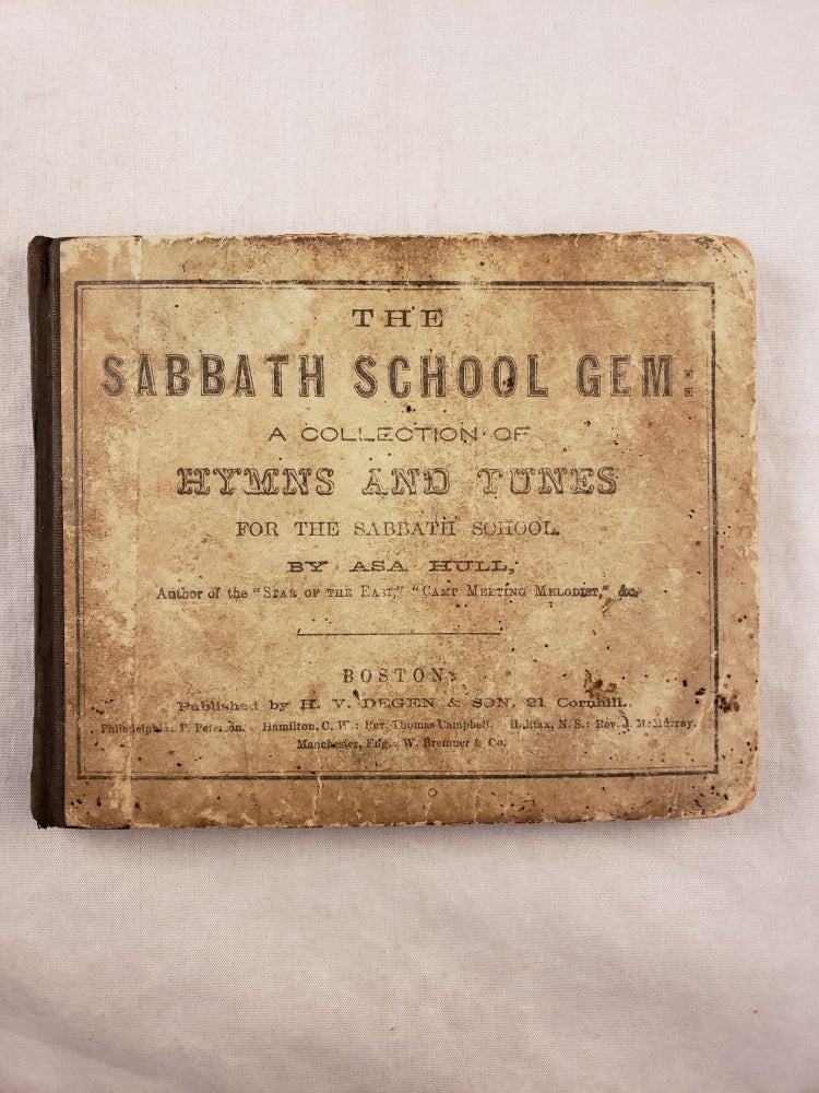 Item #43191 The Sabbath school gem : a collection of hymns and tunes for the sabbath school. Asa Hull.