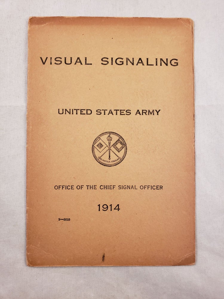Item #43192 Visual signaling, United States army Office of chief signal officer. 1914. United States Army.