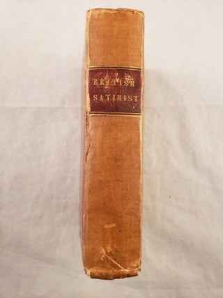 Item #43194 The British Satirist. Comprising the best satires of the most celebrated poets, from...