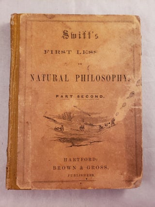 Item #43206 First Lessons on Natural Philosophy For Children In Two Parts Part Second. Mary A. Swift