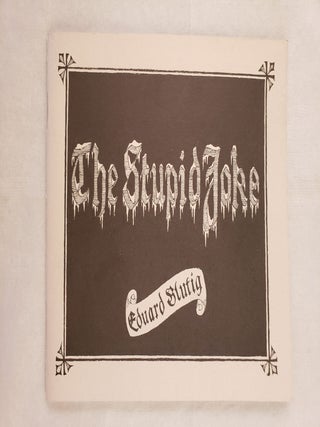 Item #43217 The Stupid Joke. Eduard Blutig, Edward Gorey