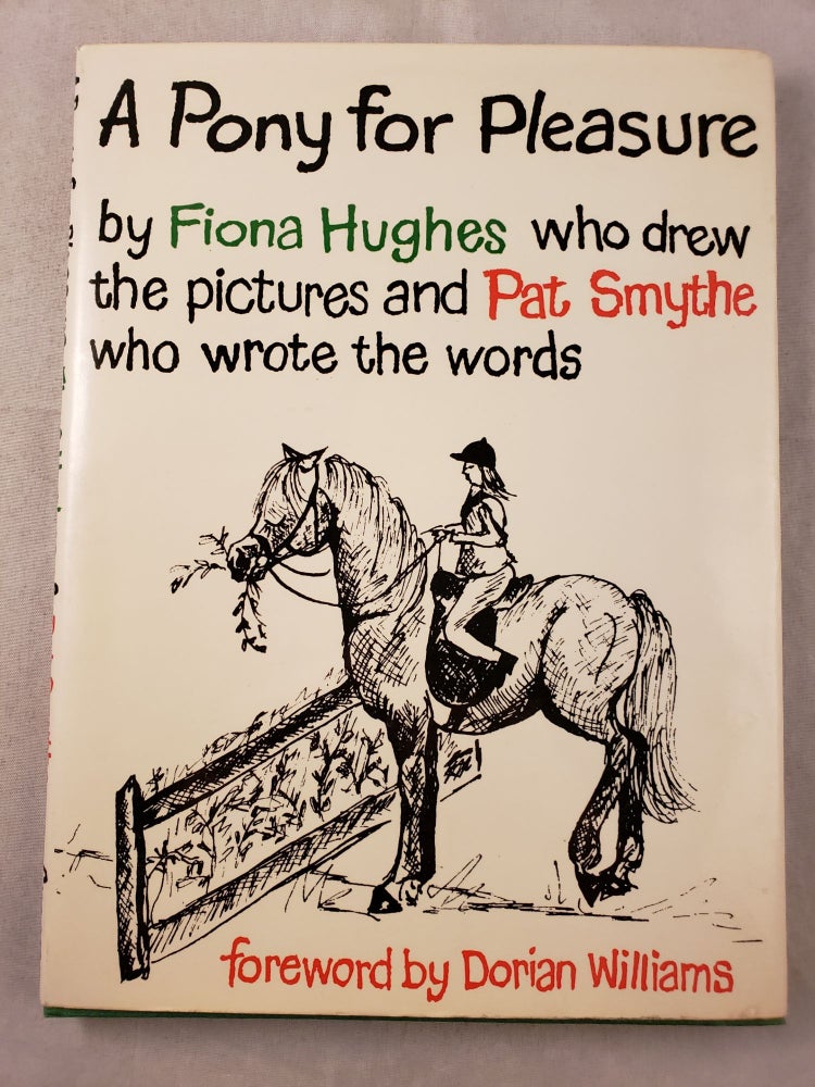 Item #43286 A Pony for Pleasure. Pat and Smythe, Fiona Hughes.