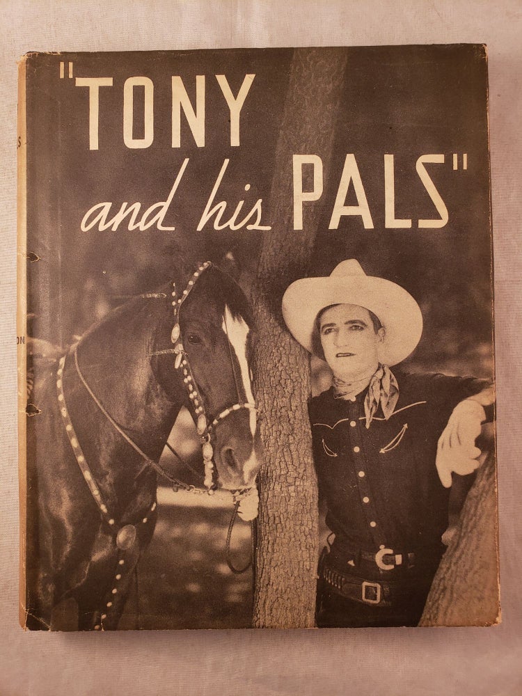 Item #43331 Tony and His Pals. H. M. Christeson, F. M., a, Kay Little, Tom Mix.