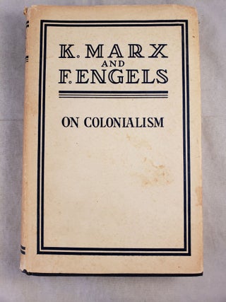 Item #43418 On Colonialism. Karl ‘Marx, Friedrich Engels