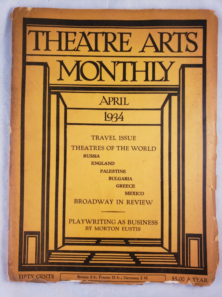 Item #43428 Theatre Arts Monthly April 1934 Travel Issue. Edith J. R. Isaacs.