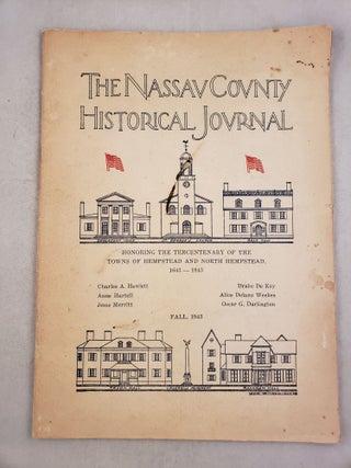 Item #43459 The Nassau County Historical Journal, Fall,1943, Volume VI, No 2. Courtney Robert Hall