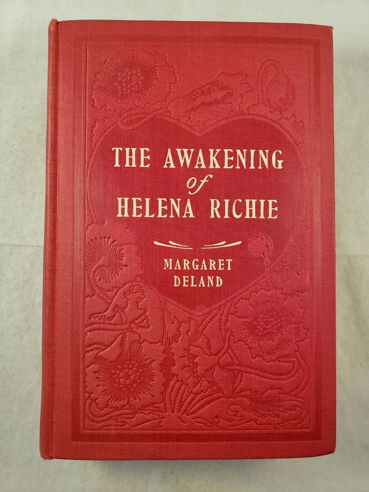 Item #43503 The Awakening Of Helena Richie. Margaret Deland.