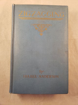 Item #43514 Zigzagging. Isabel Anderson