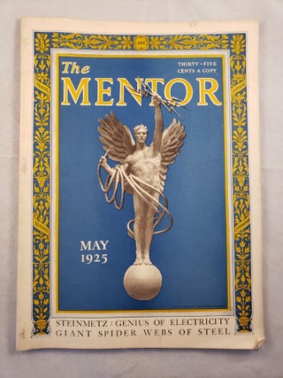 Item #43531 The Mentor, May 1925 Vol. 13, No. 4, Steinmetz: Genius of Electricity Giant Spider...
