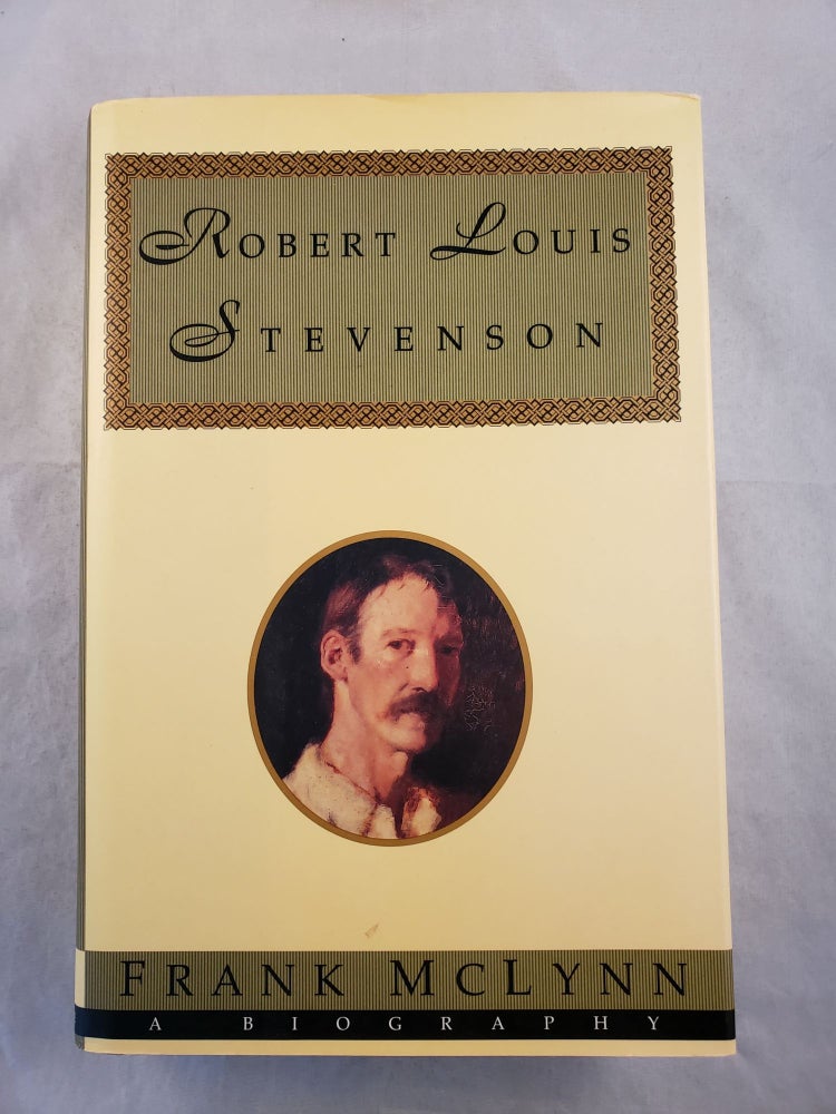 Item #43552 Robert Louis Stevenson A Biography. Frank McLynn.