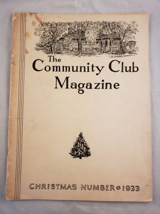 Item #43587 The Community Club Magazine Volume 1 No. 1, December 1933. Mrs. Arthur D. managing La...