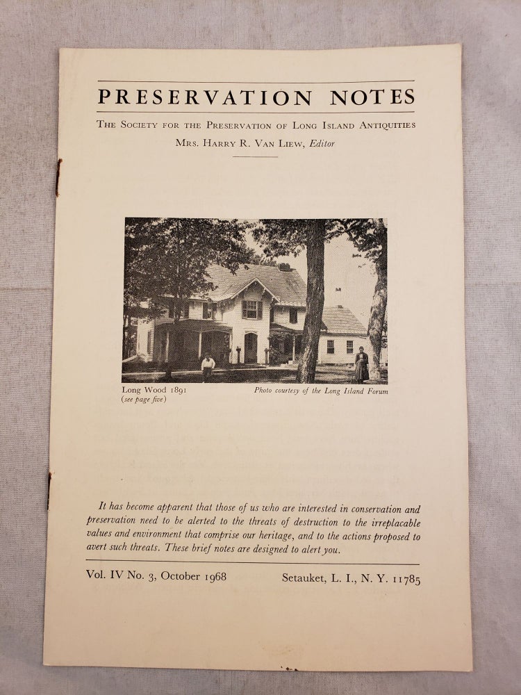 Item #43599 Preservation Notes The Society For The Preservation Of Long Island Antiquities Vol. IV No. 3. October 1968. Barbara Ferris Van Liew.