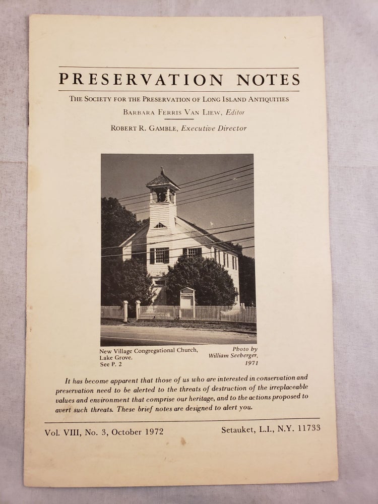 Item #43603 Preservation Notes The Society For The Preservation Of Long Island Antiquities Vol. VIII No. 3. October 1972. Barbara Ferris Van Liew.