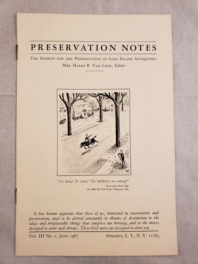 Item #43606 Preservation Notes The Society For The Preservation Of Long Island Antiquities Vol. III No. 1. February 1967. Mrs. Harry R. Van Liew.