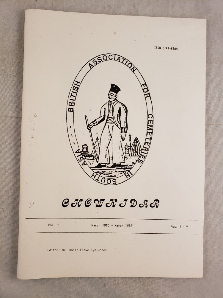 Item #43617 Chowkidar British Association For Cemeteries In South Asia Vol. 2 Nos. 1-V March 1980 - March 1982. Dr. Rosie Llewellyn-Jones.