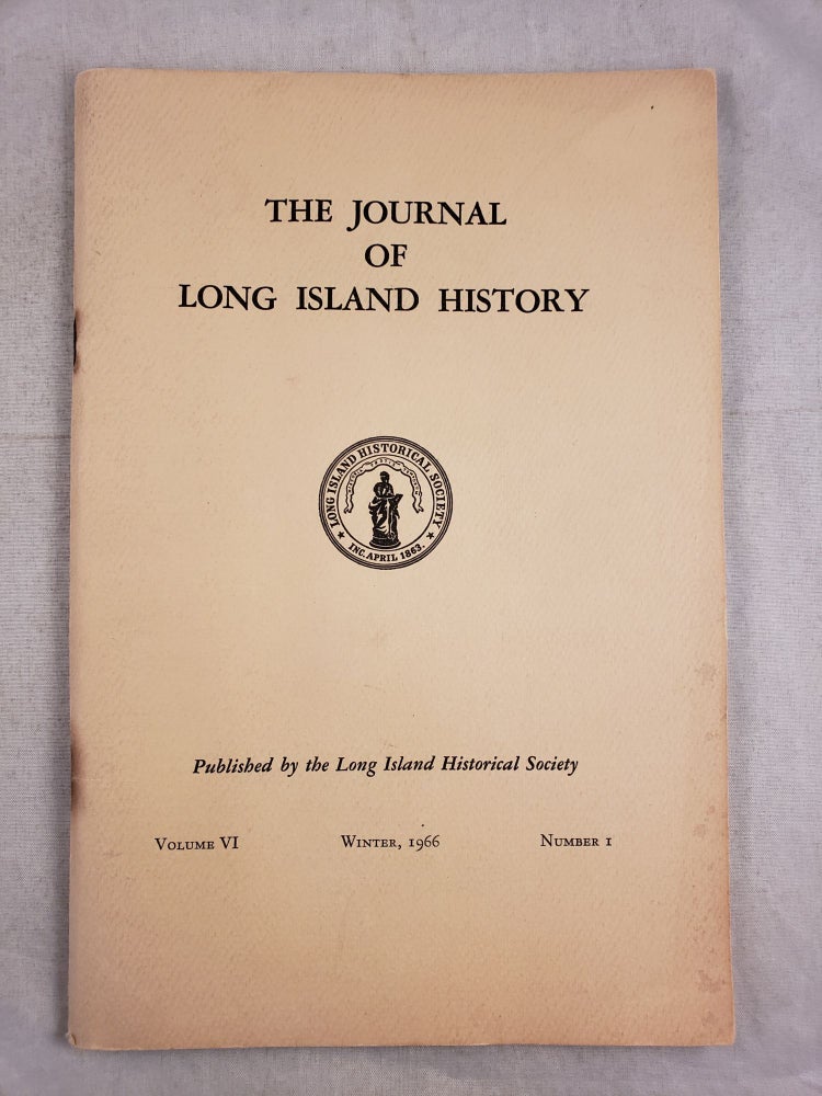 Item #43634 The Journal Of Long Island History Volume VI Number 1 Winter, 1966. Myron H. Luke.