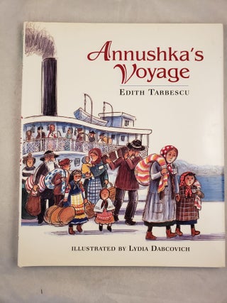 Item #43653 Annushka's Voyage. Edith and Tarbescu, Lydia Dabcovich