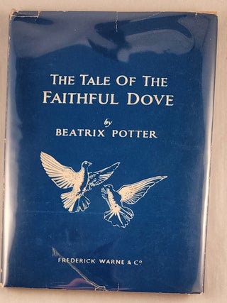 Item #43664 The Tale of the Faithful Dove. Beatrix Potter