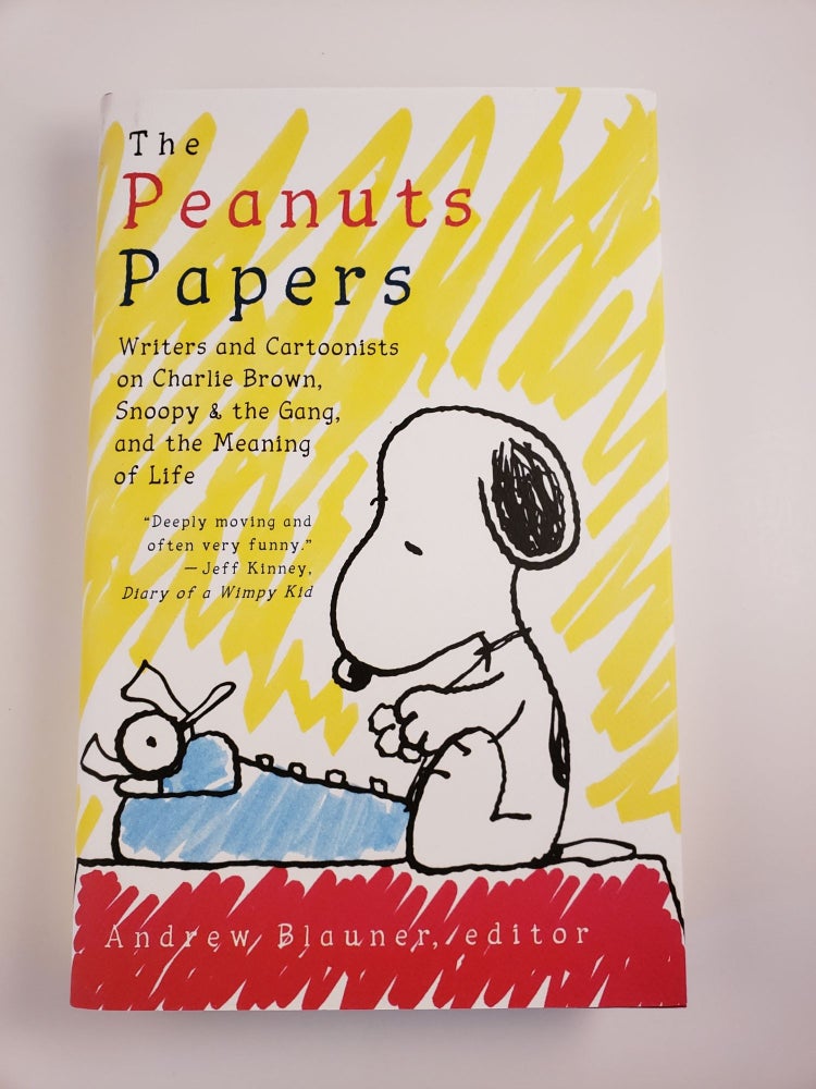 Item #43703 The Peanuts Papers Writers And Cartoonists On Charlie Brown, Snoopy & The Gang, And The Meaning. Andrew Blauner.
