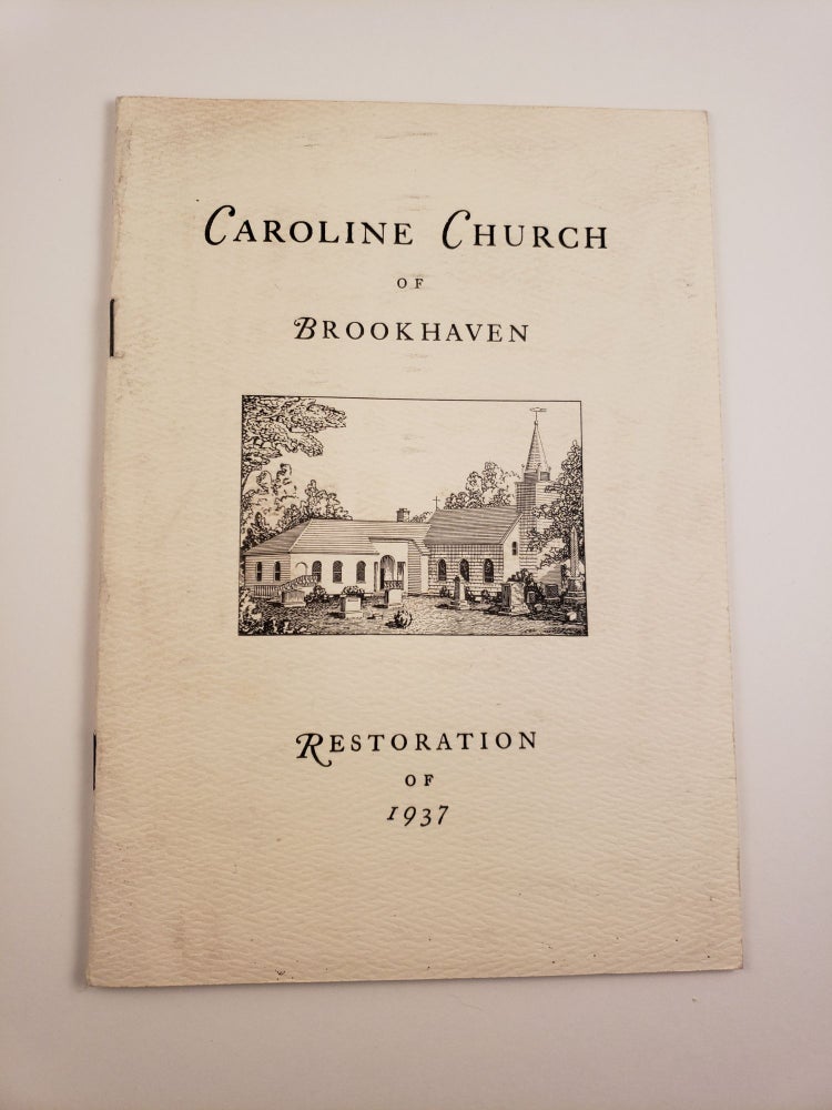 Item #43756 Caroline Church of Brookhaven Restoration of 1937. The Reverend John Priestley Mitton, Rector.